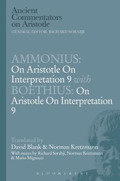 portada Ammonius: On Aristotle on Interpretation 9 with Boethius: On Aristotle on Interpretation 9 (in English)