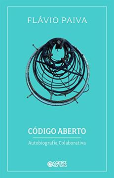portada Codigo Aberto - Autobiografia Colaborativa (em Portugues do Brasil) (in Portuguese)