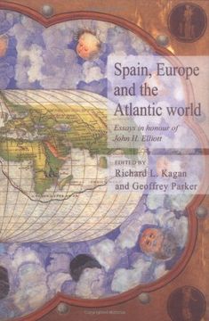 portada Spain, Europe and the Atlantic: Essays in Honour of John h. Elliott (en Inglés)