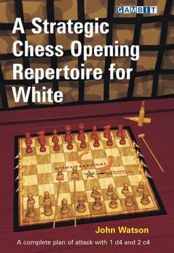 portada A Strategic Chess Opening Repertoire for White (en Inglés)