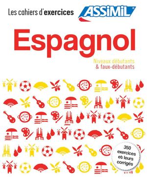 portada Espagnol Debutants & Faux Debutants: 350 Exercices et Leurs Corri Ges. Una Caja con 2 Cuadernos de 128 Paginas Cada uno