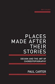 portada Places Made After Their Stories: Design and the Art of Choreotopography (UWAP Scholarly)