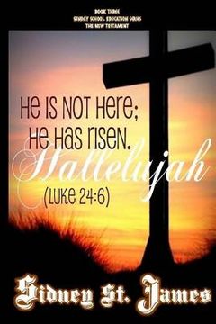 portada Hallelujah: He is not here; He has risen! (Luke 24:6)