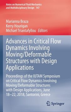 portada Advances in Critical Flow Dynamics Involving Moving/Deformable Structures with Design Applications: Proceedings of the Iutam Symposium on Critical Flo (in English)