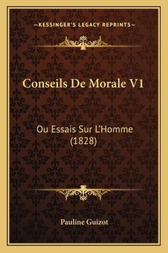 portada Conseils De Morale V1: Ou Essais Sur L'Homme (1828) (en Francés)