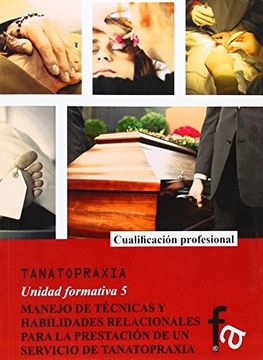portada Manejo de Tecnicas y Habilidades Relacionales Para la Prestaciã“N de un Servicio de Tanatopraxia (in Spanish)