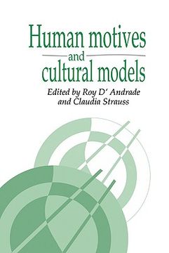 portada Human Motives and Cultural Models Hardback (Publications of the Society for Psychological Anthropology) (en Inglés)