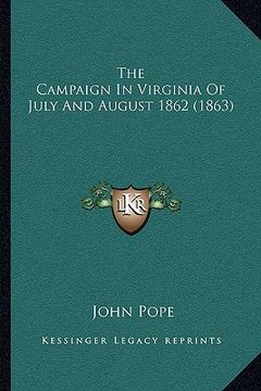 portada the campaign in virginia of july and august 1862 (1863) (en Inglés)