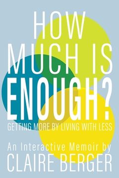 portada How Much is Enough?: Getting More by Living With Less (en Inglés)