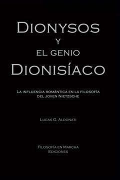 portada Dionysos y el genio dionisíaco: La influencia romántica en la filosofía del joven Nietzsche