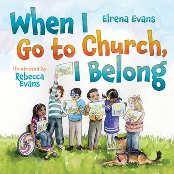 portada When I Go to Church, I Belong: Finding My Place in God's Family as a Child with Special Needs (en Inglés)