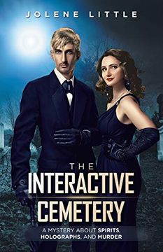 portada The Interactive Cemetery: A Mystery About Spirits, Holographs, and Murder 