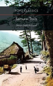 portada Samurai Trails: Wanderings on the Japanese High Road (in English)