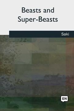 portada Beasts and Super-Beasts (en Inglés)