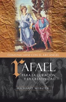 portada Rafael, Comunicándose con el Arcángel: Para la Curación y la Creatividad (in Spanish)