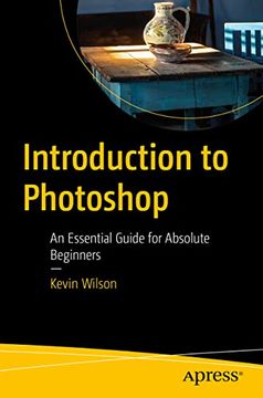 portada Introduction to Photoshop: An Essential Guide for Absolute Beginners (en Inglés)