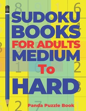 portada Sudoku Books For Adults Medium To Hard: Brain Games For Adults - Logic Games For Adults (en Inglés)