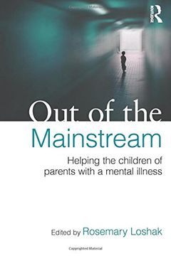 portada out of the mainstream: helping the children of parents with a mental illness (en Inglés)