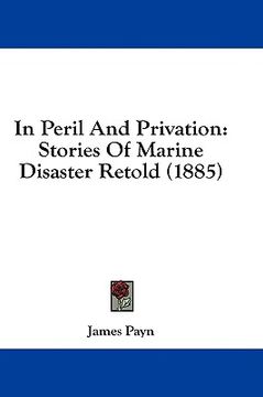 portada in peril and privation: stories of marine disaster retold (1885) (en Inglés)