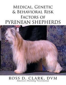 portada Medical, Genetic & Behavioral Risk Factors of Pyrenean Shepherds (en Inglés)
