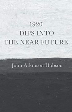portada 1920 - Dips Into the Near Future: An Anti-War Pamphlet From World war i 