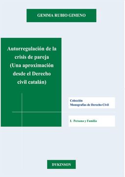 portada Autorregulación de la Crisis de Pareja. Una Aproximación Desde el Derecho Civil (Monografías de Derecho Civil. I. Persona y Familia) (in Spanish)