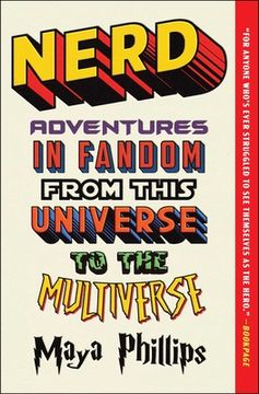portada Nerd: Adventures in Fandom From This Universe to the Multiverse (en Inglés)