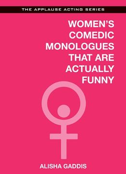 portada Womens Comedic Monologues That Are Actually Funny (Applause Acting Series) (en Inglés)