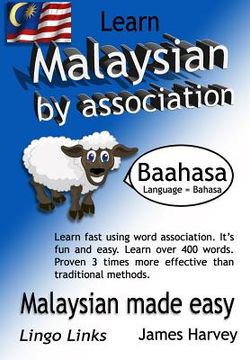 portada Learn Malaysian by Association - Lingo Links: The Easy Playful Way to Learn a New Language. (en Inglés)