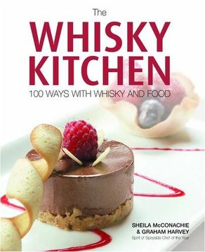 portada The Whisky Kitchen: 100 Ways with Whisky and Food