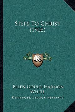 portada steps to christ (1908) (in English)