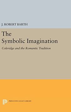 portada The Symbolic Imagination: Coleridge and the Romantic Tradition (Princeton Essays in Literature)