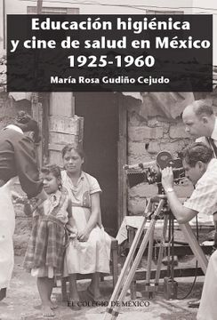 portada Educacion Higienica y Cine de Salud en Mexico 9125 - 1960 (in Spanish)