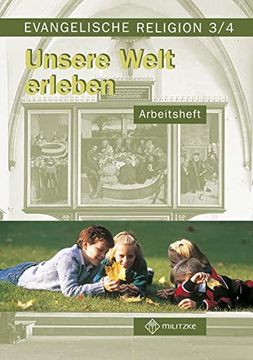 portada Evangelische Religion. Klassen 3/4. Unsere Welt Erleben. Arbeitsheft. Mecklenburg-Vorpommern, Sachsen, Sachsen-Anhalt, Thüringen (en Alemán)
