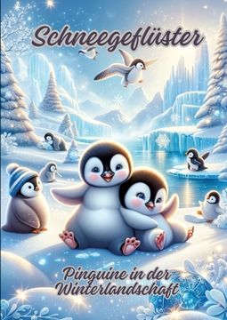 portada Schneegeflüster: Pinguine in der Winterlandschaft (en Alemán)