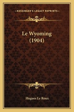 portada Le Wyoming (1904) (en Francés)