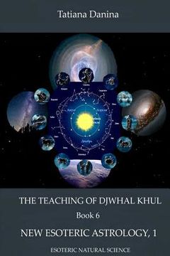 portada The Teaching of Djwhal Khul - New Esoteric Astrology, 1 (en Inglés)