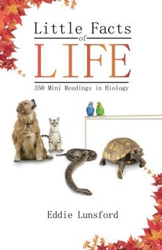 portada Little Facts of Life: 350 Mini Readings in Biology (in English)