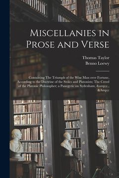 portada Miscellanies in Prose and Verse: Containing The Triumph of the Wise Man Over Fortune, According to the Doctrine of the Stoics and Platonists; The Cree