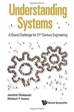 portada Understanding Systems: A Grand Challenge for 21St Century Engineering (en Inglés)