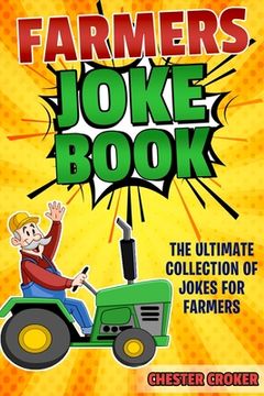 portada Jokes For Farmers: Funny Farming Jokes, Puns and Stories (en Inglés)