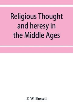 portada Religious thought and heresy in the Middle Ages (en Inglés)