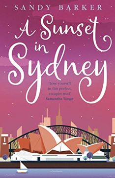 portada A Sunset in Sydney: A Totally Uplifting Holiday Romance Novel to Make you Smile: Book 3 (The Holiday Romance) (in English)