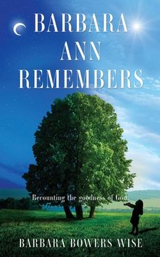 portada Barbara Ann Remembers: Recounting the goodness of God. (en Inglés)