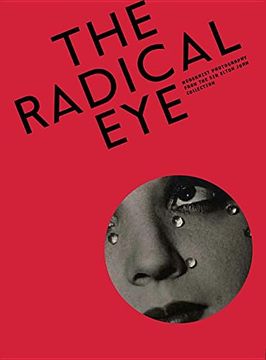 portada The Radical Eye: Modernist Photography From the sir Elton John Collection (en Inglés)