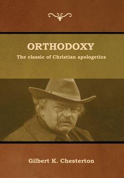 portada Orthodoxy: The classic of Christian apologetics (en Inglés)