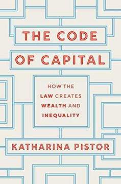 portada The Code of Capital: How the law Creates Wealth and Inequality 