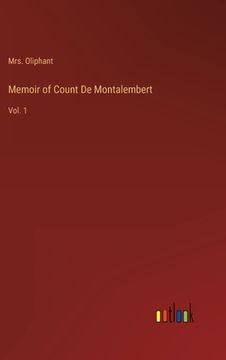 portada Memoir of Count De Montalembert: Vol. 1 (en Inglés)