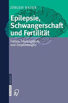 portada Epilepsie, Schwangerschaft und Fertilität: Fakten, Hintergründe und Empfehlungen (en Alemán)