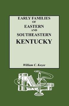 portada early families of eastern and southeastern kentucky and their descendants (en Inglés)